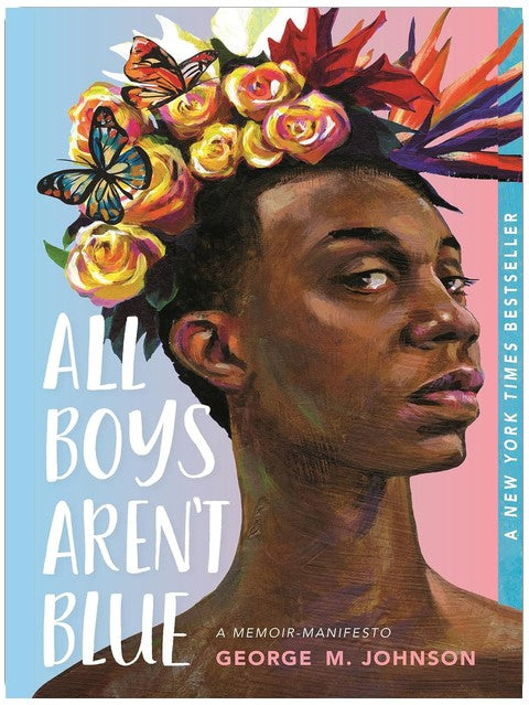 All Boys Aren't Blue: A Memoir-Manifesto