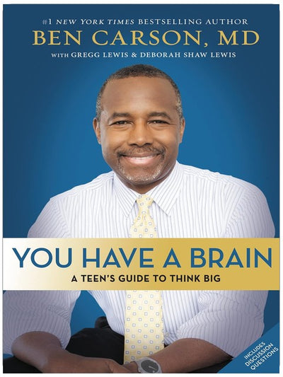You Have a Brain: A Teen's Guide to T.H.I.N.K. B.I.G.
