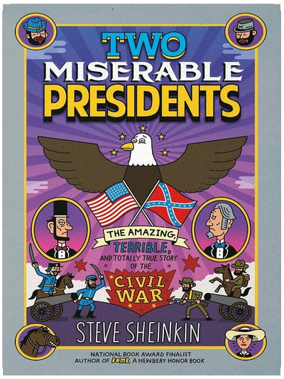 Two Miserable Presidents: Everything Your Schoolbooks Didn't Tell You About the Civil War