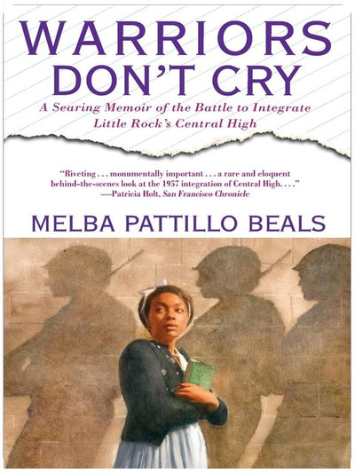 Warriors Don't Cry: A Searing Memoir of the Battle to Integrate Little Rock's Central High