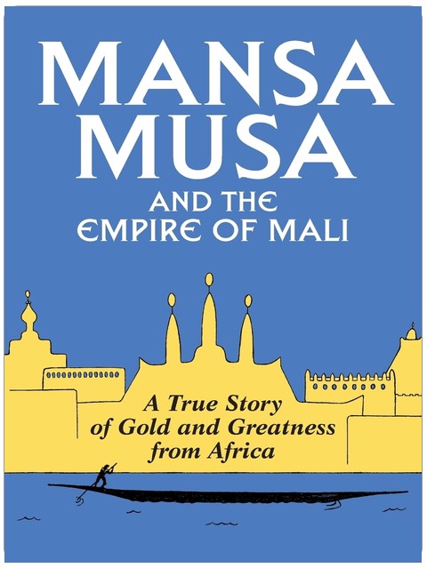 Mansa Musa and the Empire of Mali