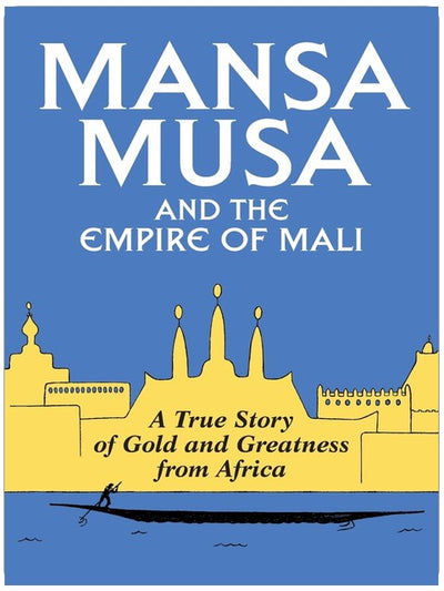 Mansa Musa and the Empire of Mali