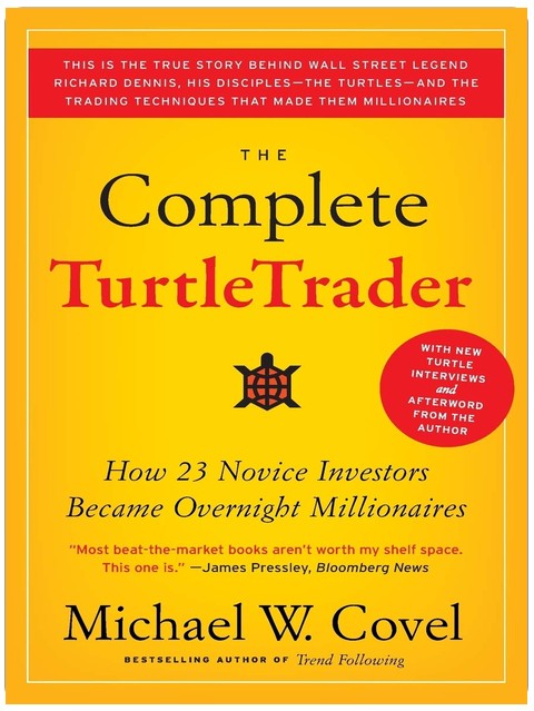 Der vollständige TurtleTrader: Wie 23 unerfahrene Investoren über Nacht zu Millionären wurden