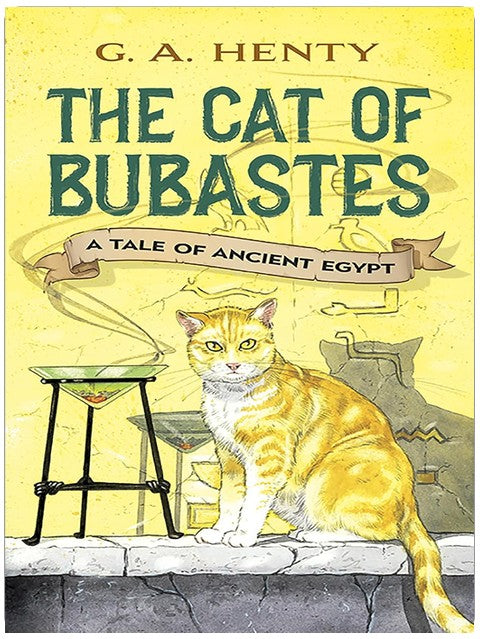 The Cat of Bubastes: A Tale of Ancient Egypt (Dover Children's Classics)