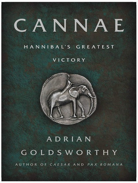 Cannae: Hannibal's Greatest Victory
