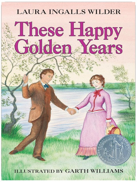 These Happy Golden Years: A Newbery Honor Award Winner (Little House, 8)