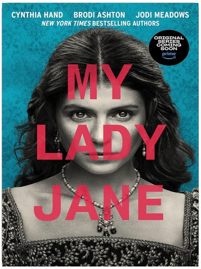 My Lady Jane: Now a Streaming Series (The Lady Janies Book 1)