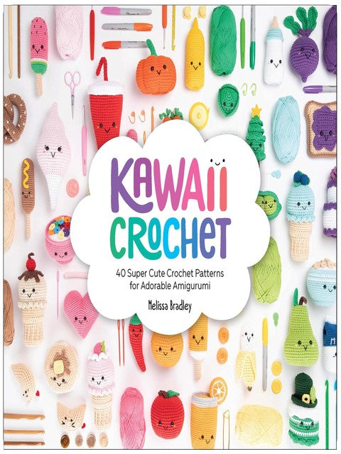 Kawaii Crochet : 40 adorables modèles au crochet pour de mignons amigurumis