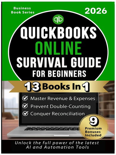 QuickBooks Online Survival Guide für Anfänger – Aktualisierte Ausgabe 2026: Schritt-für-Schritt-Anleitung zur Beherrschung von QuickBooks Online, Behebung häufiger Fehler, ... Buchhaltungserfahrung für Kleinunternehmen.