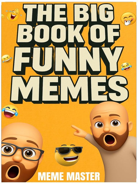 The Big Book of Funny Memes 1 (Funny Dank Memes To Relate To)