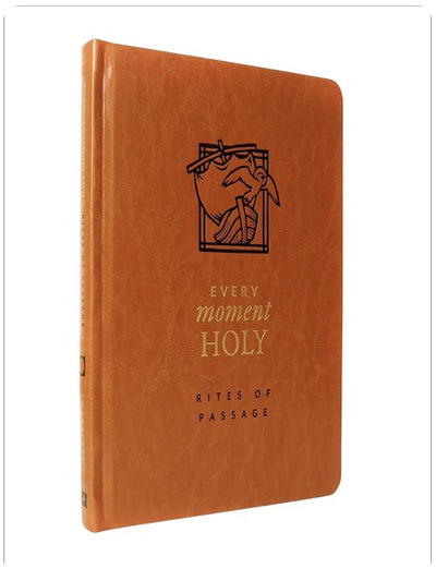 Every Moment Holy: Rites of Passage: (A Companion for Early Adulthood)