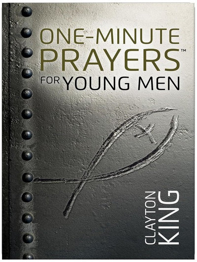 One-Minute Prayers for Young Men: Christian Prayer Devotional for Teen Boys Building Faith, Character, and Daily Prayer Habits