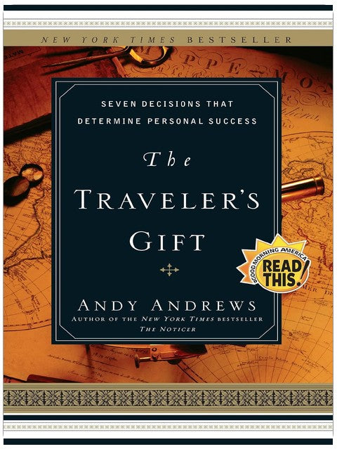 The Traveler's Gift: Seven Decisions that Determine Personal Success