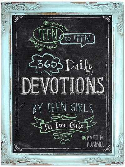 Teen to Teen: 365 Daily Devotions by Teen Girls for Teen Girls