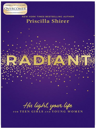 Radiant: His Light, Your Life for Teen Girls and Young Women