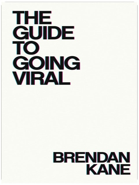 Le guide pour devenir viral : l'art et la science de réussir sur les médias sociaux