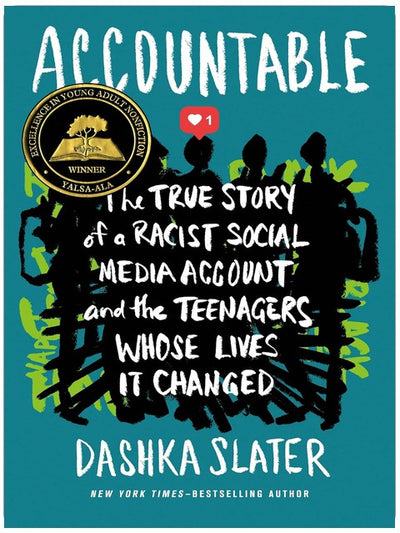 Accountable: The True Story of a Racist Social Media Account and the Teenagers Whose Lives It Changed