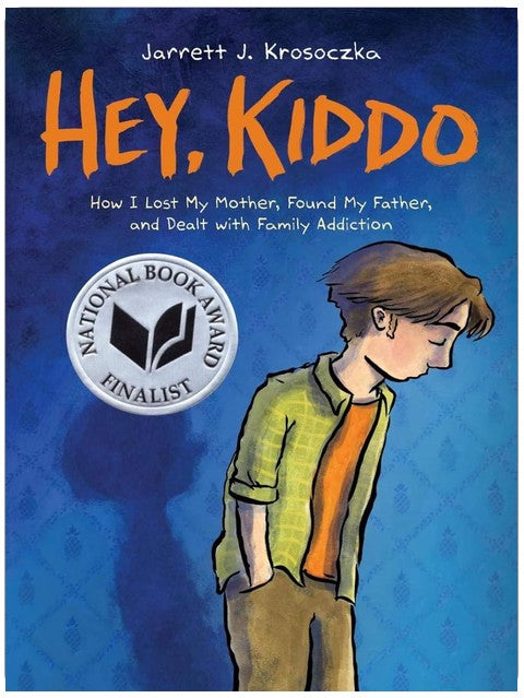Hey, Kiddo: A Graphic Novel