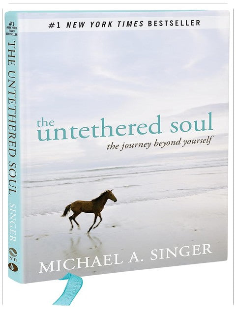 The Untethered Soul: The Journey Beyond Yourself