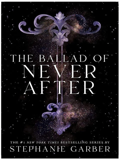 The Ballad of Never After (Once Upon a Broken Heart Book 2)