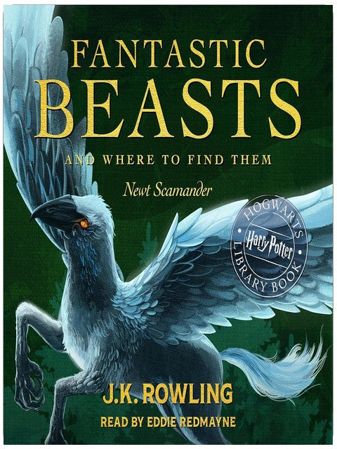 Fantastic Beasts and Where to Find Them: A Harry Potter Hogwarts Library Book