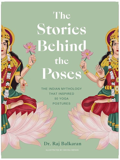 Die Geschichten hinter den Posen: Die indische Mythologie, die 50 Yogahaltungen inspirierte