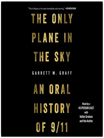 The Only Plane in the Sky: An Oral History of September 11, 2001