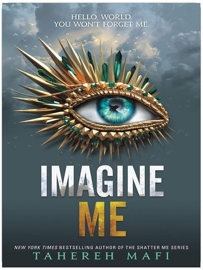 Imagine Me (Shatter Me: Series One, 6)