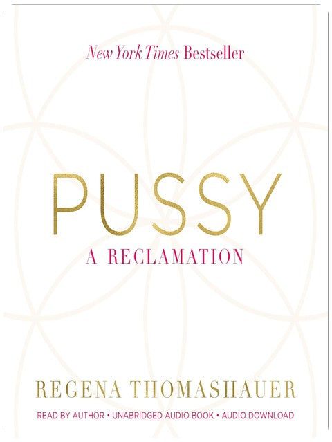 Pussy: A Reclamation