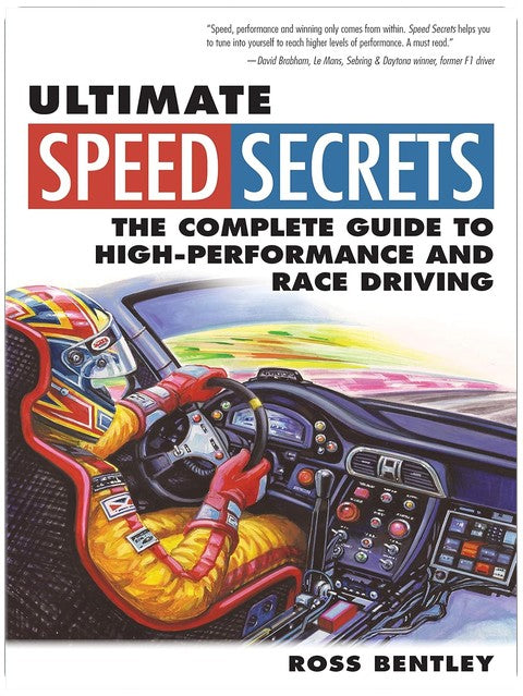 Ultimate Speed Secrets: The Complete Guide to High-Performance and Race Driving