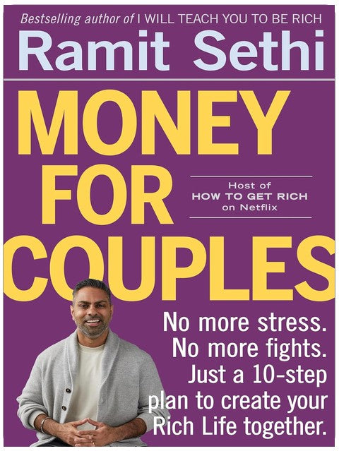 Money for Couples: No More Stress. No More Fights. Just a 10-Step Plan to Create Your Rich Life Together.