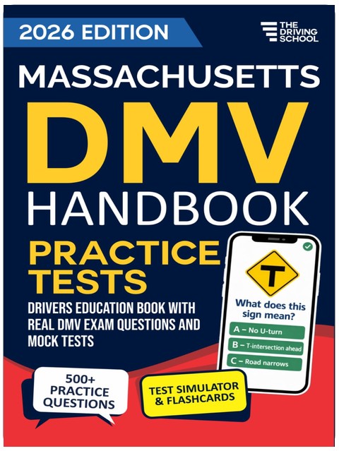 Massachusetts DMV Handbook: Practice Drivers Test Guide and Drivers Education Book with Real DMV Exam Questions and Mock Tests