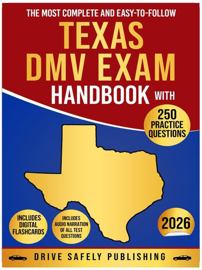 The Most Complete and Easy-to-Follow Texas DMV Exam Handbook with 250 Practice Questions: Our Comprehensive, Up-to-Date Guide Will Make It Effortless to Pass Your Permit Test