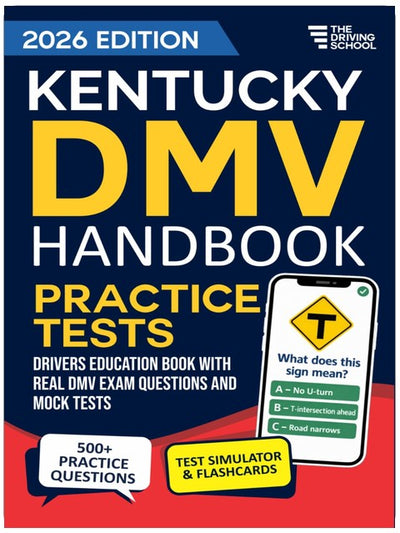 Kentucky Drivers Education Book: Practice Driving Tests, Study Guide and 500+ Real Exam Questions for Teens, Seniors and Adult Learners