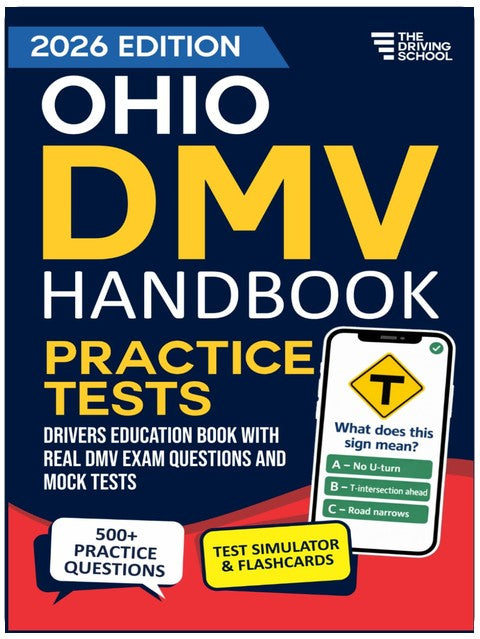 Ohio DMV Handbook: Practice Drivers Test Guide and Drivers Education Book with Real DMV Exam Questions and Mock Tests