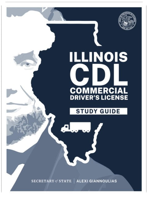 Illinois CDL Commercial Study Guide: CDL Driver License Manual: August 2025 Update (Illinois Drivers Handbook (Workbook, handbook, GDL Parent-Teen Driving Guide, CDL Guide))