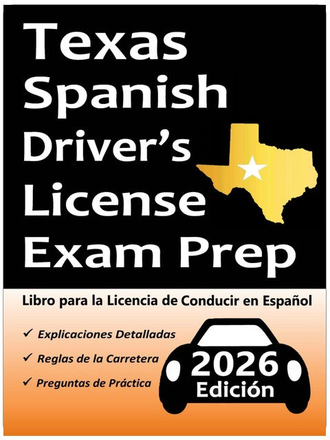 Preparación para el Examen de Licencia de Conducir en Español de Texas: ¡Preguntas de Práctica Basadas en el último Manual del DMV, Señales de Tráfico, Leyes de Tránsito (Spanish Edition)