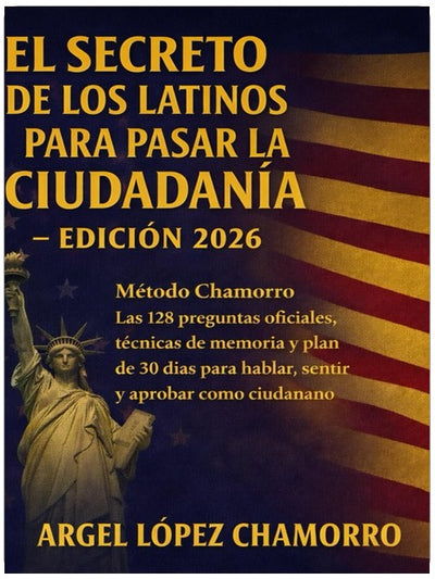 El Secreto de los Latinos para Pasar la Ciudadanía Americana (Spanish Edition)
