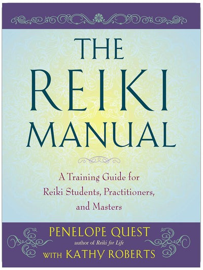 Das Reiki-Handbuch: Ein Trainingsleitfaden für Reiki-Schüler, -Praktizierende und -Meister
