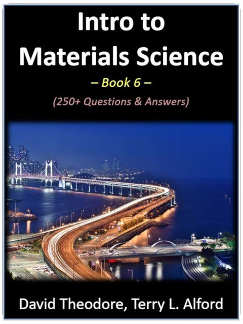 Intro to Materials Science - Book 6: 250+ Questions & Answers