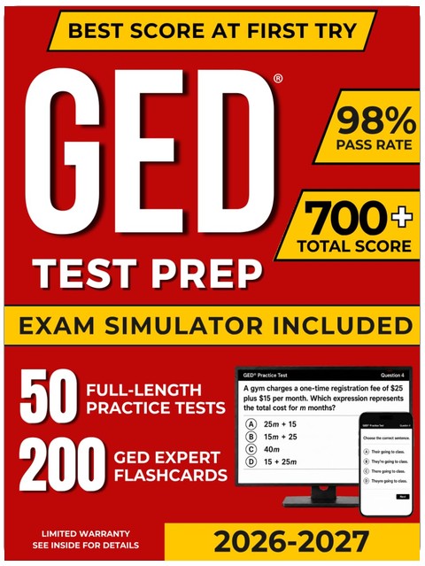 GED TEST PREP: The Complete Study Guide to Master All GED Subjects and Achieve Your Best Score | Includes 10 Full-Length Practice Tests + EXTRA Weekly Exams | Ideal for Adults, Students & ESL Learners