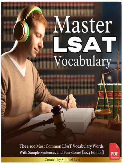 Master LSAT Vocabulary: The 1,200 Most Common LSAT Vocabulary Words with Sample Sentences and Fun Stories [2024 Edition]
