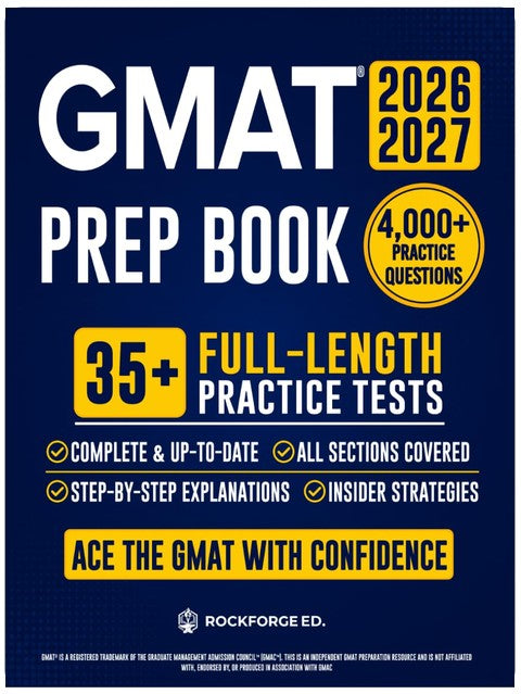 GMAT Prep Book: The Complete and Fully Updated Test Prep Guide to Ace the GMAT Exam. Full-Length Practice Tests, Expert Strategies, & Step-by-Step Explanations