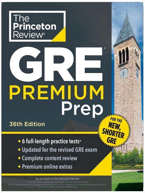 Princeton Review GRE Premium Prep, 36th Edition: 6 Practice Tests + Review & Techniques + Online Tools (Graduate School Test Preparation)