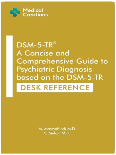 DSM-5-TR: A Concise and Comprehensive Guide to Psychiatric Diagnosis based on the DSM-5-TR: Desk Reference (DSM-5-TR Study Aids)