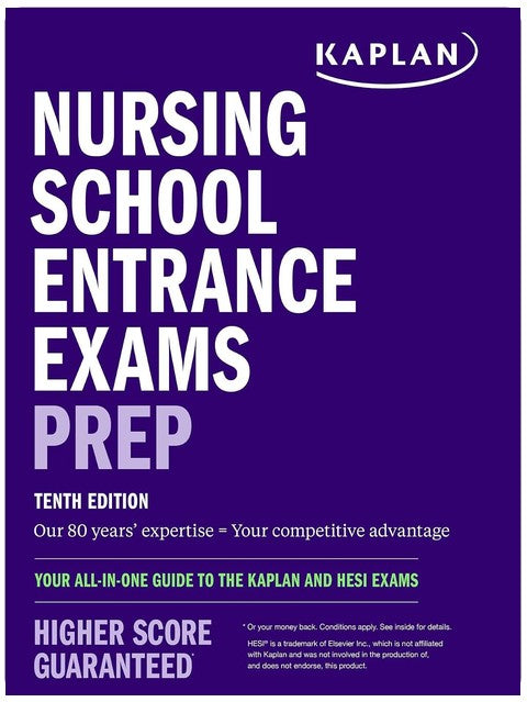 Nursing School Entrance Exams Prep: Your All-in-One Guide to the Kaplan and HESI Exams (Kaplan Test Prep)