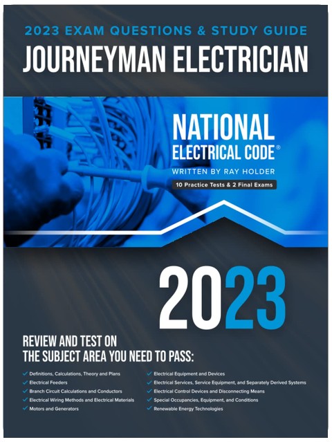 2023 Journeyman Electrician Exam Prep Study Guide: 400+ Questions and Study Guide for the 2023 National Electrical Code