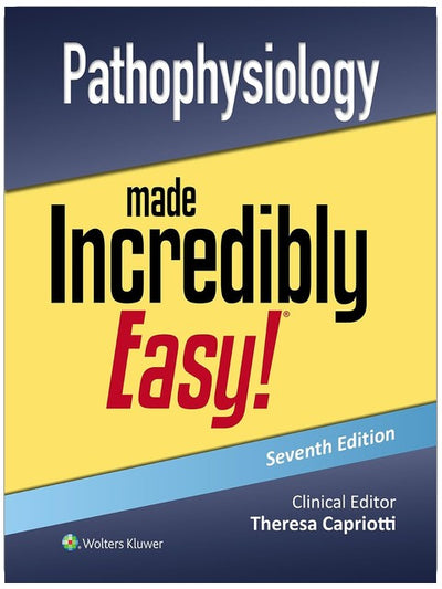 Pathophysiology Made Incredibly Easy! (Incredibly Easy! Series®)