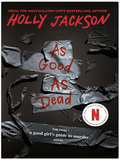As Good as Dead: The Finale to A Good Girl's Guide to Murder