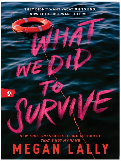 What We Did to Survive: A heart-stopping YA Vacation Thriller